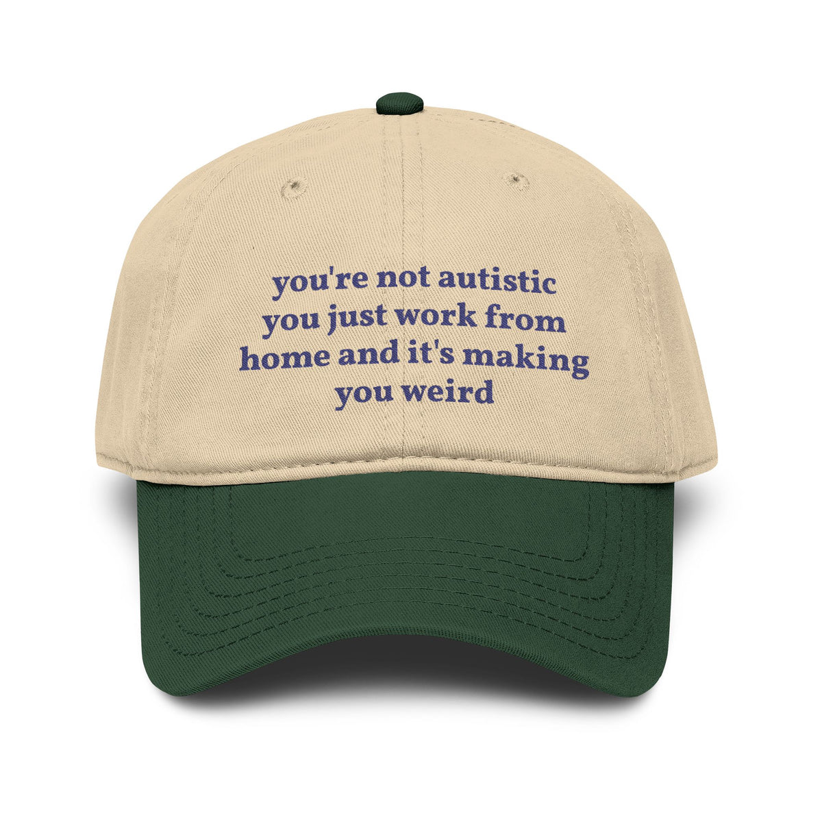 "you just work from home" hat