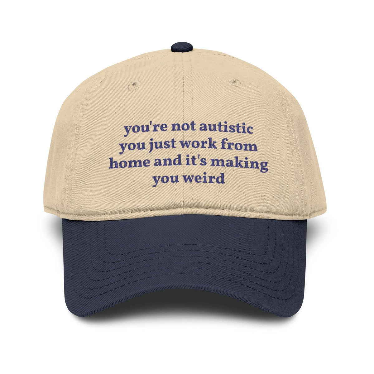 "you just work from home" hat
